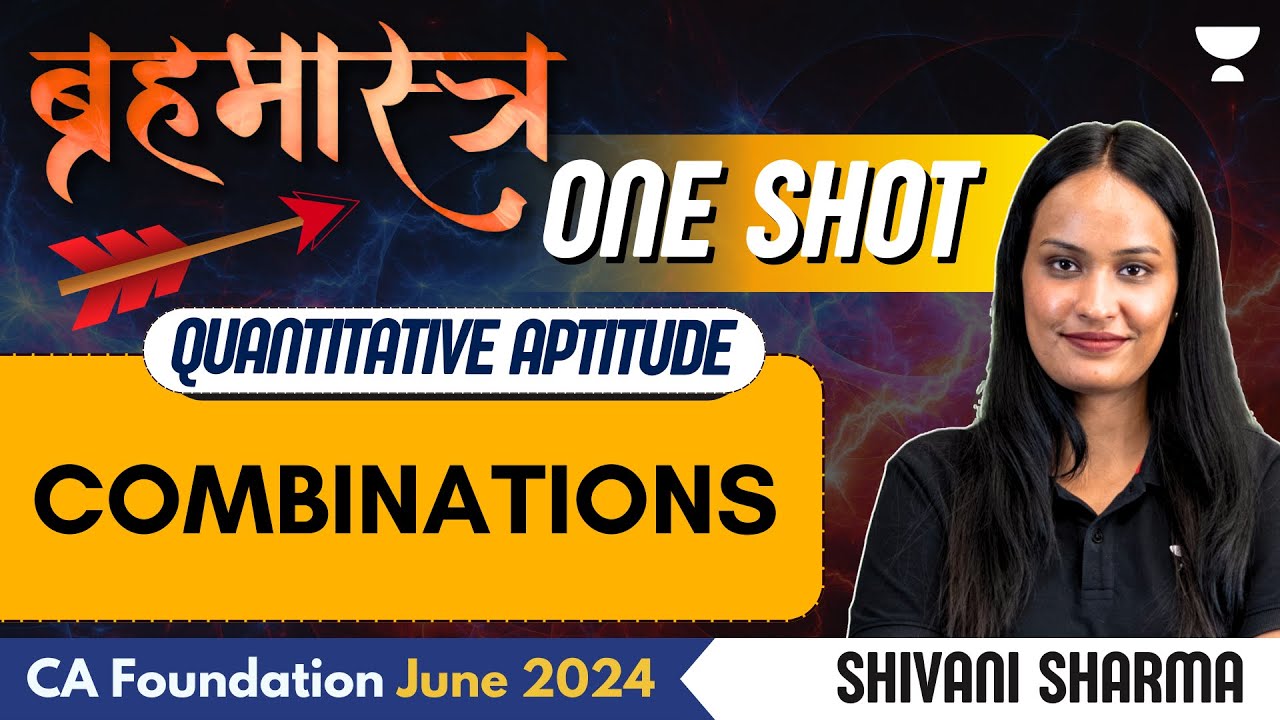 Combinations | One Shot | Quantitative Aptitude | CA Foundation June 2024 | Shivani Sharma