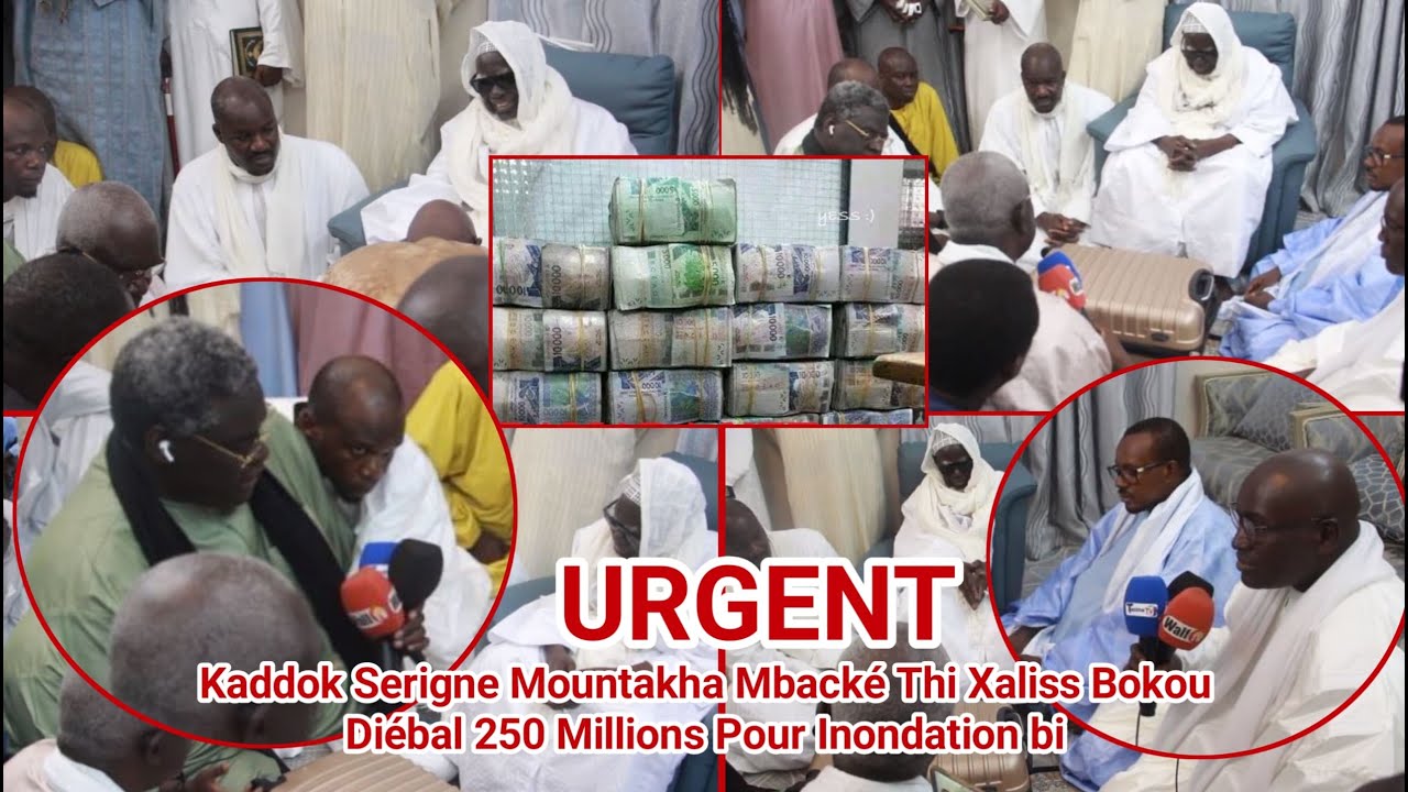 🔴Urgent: Kaddok Serigne Mountakha Mbacké Thi Xaliss Bokou Diébal 250 Millions Pour Inondation bi....
