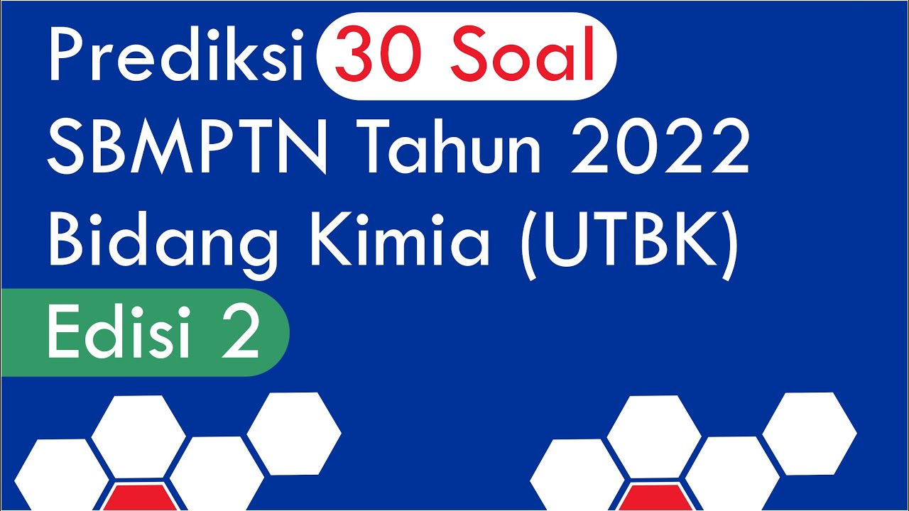 Prediksi 30 Soal SBMPTN Kimia Tahun 2022 (UTBK) Edisi 2