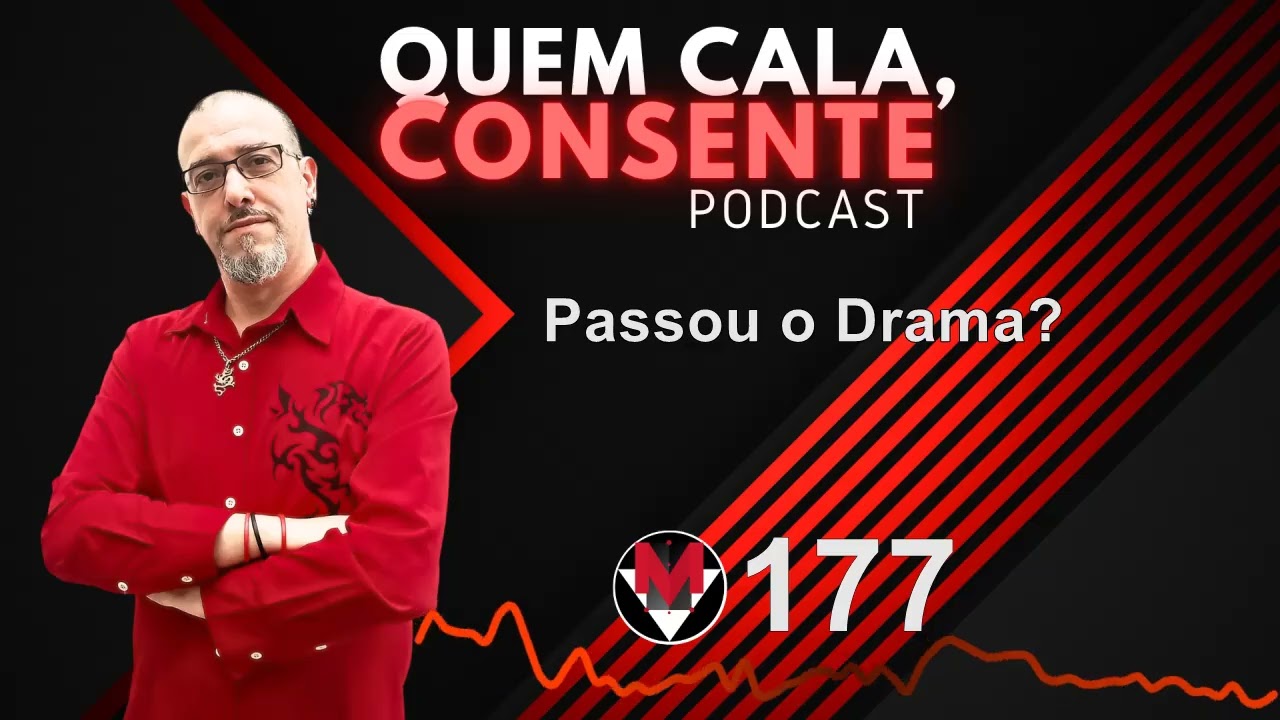 177 - Passou o Drama?