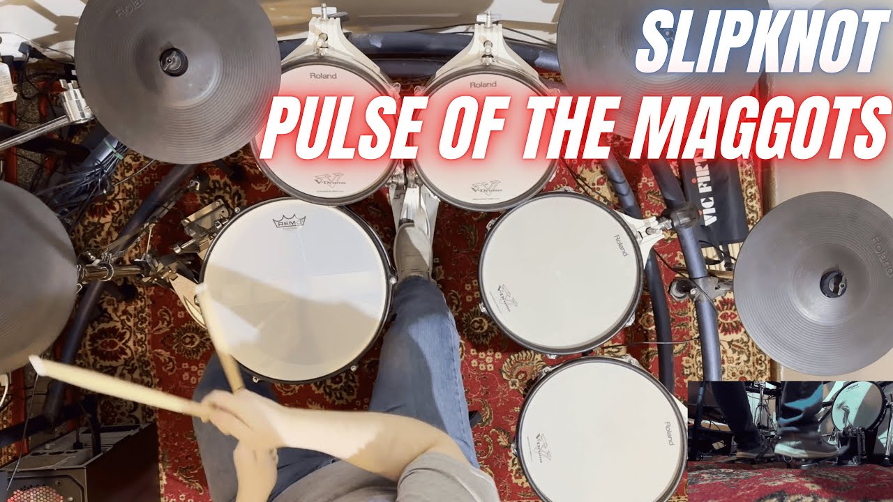 Slipknot - Pulse of the Maggots | Drum Cover