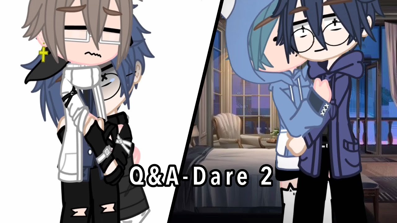 [[đam mỹ]] Tiếc mục: Q&A-Dare|phần: 2 #gachaclub#gachabl#gachaedit#dammy#capcut#edit