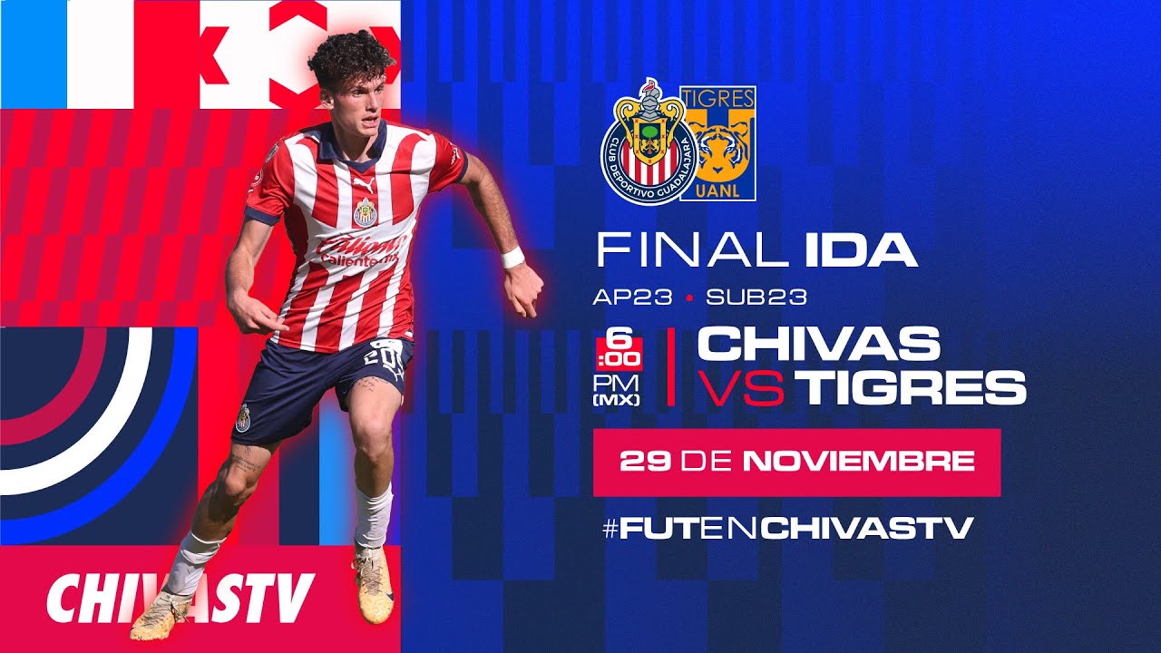 CHIVAS VS TIGRES | SUB 23 | GRAN FINAL IDA APERTURA 2023 | Presentado por MG