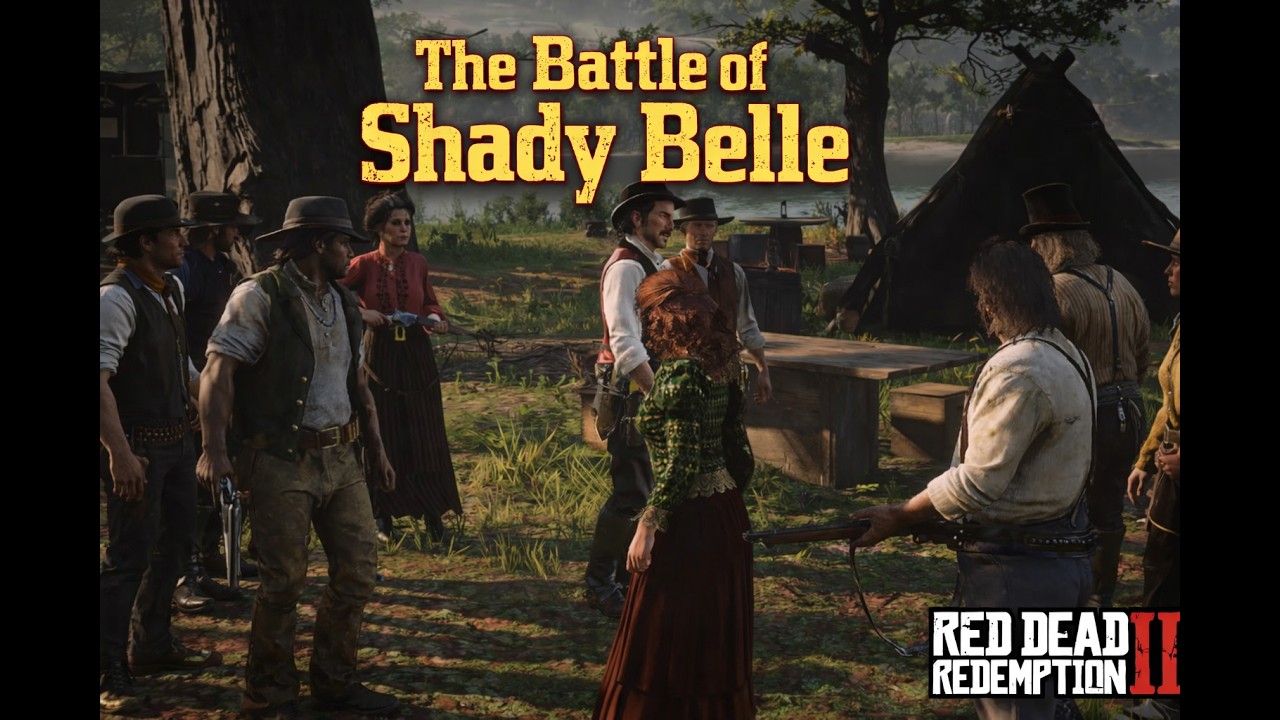 The Battle of Shady Belle + Chapter 4 Saint Denis