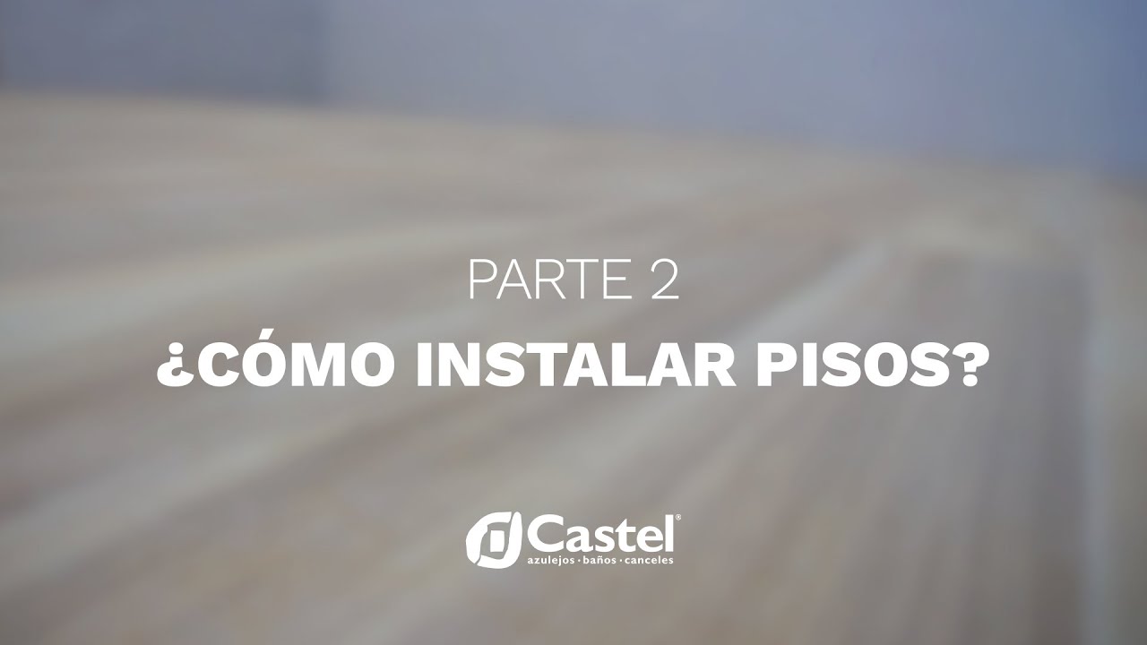 &iquest;C&oacute;mo instalar pisos porcel&aacute;nicos? | Castel con #LosBestauradores 🧱