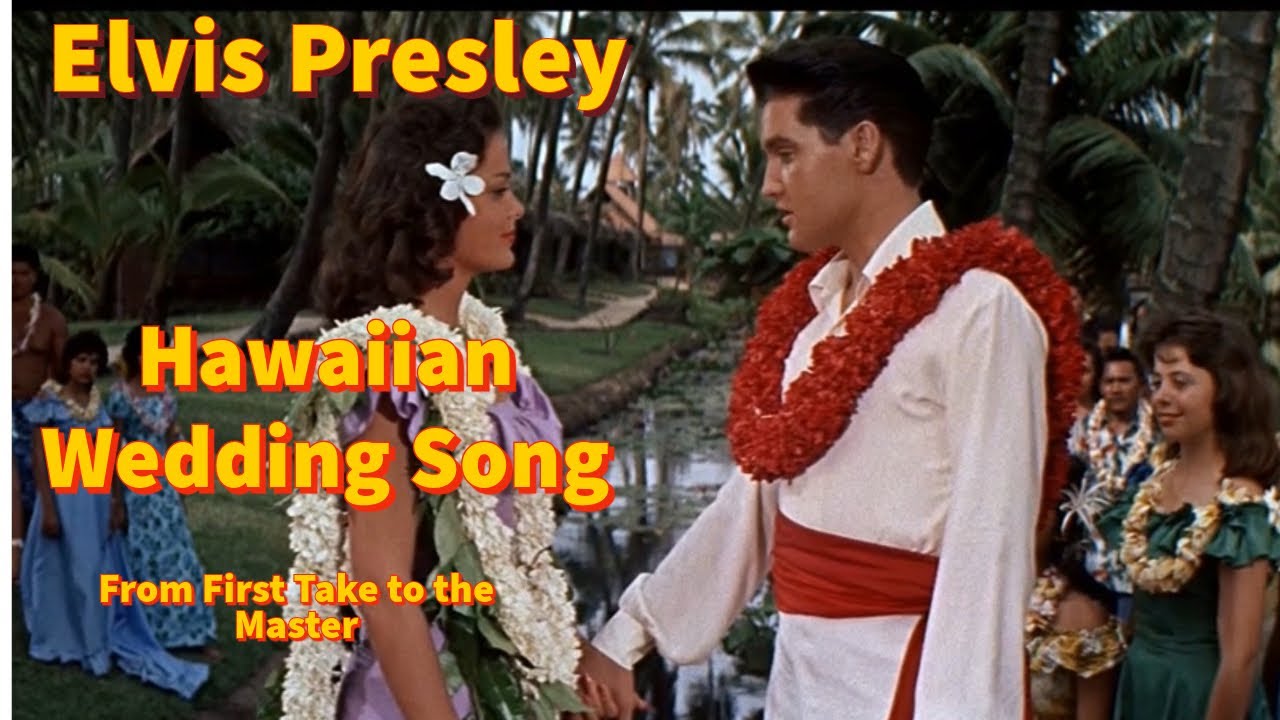 Elvis Presley - Hawaiian Wedding Song - From First Take to the Master