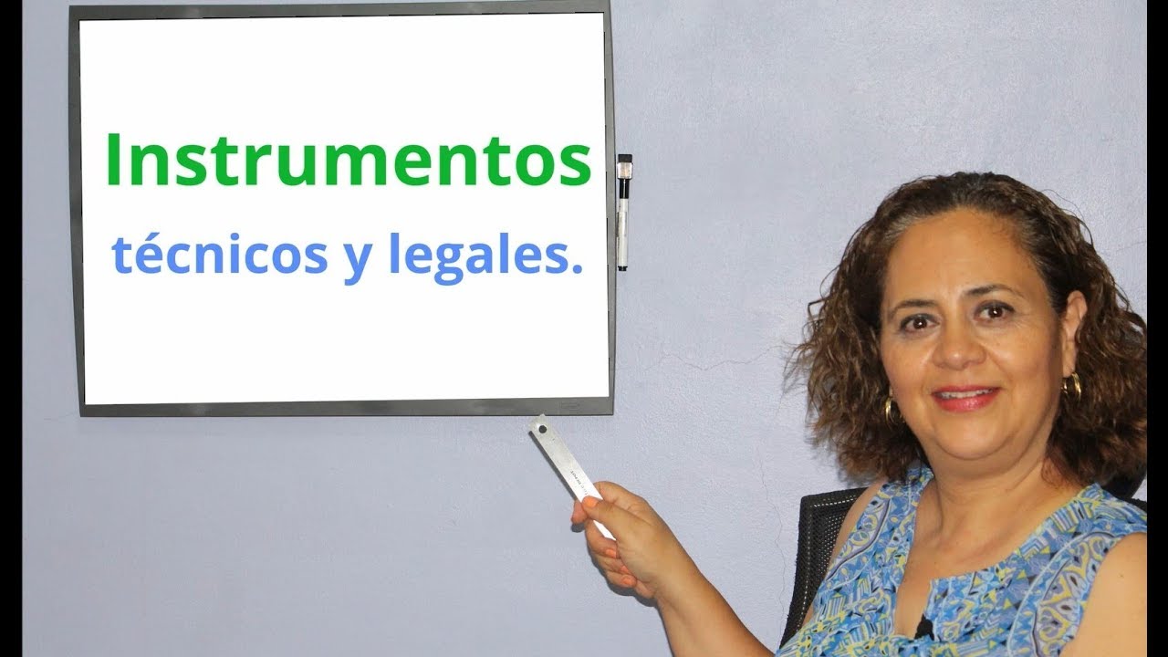 Instrumentos técnicos y legales.