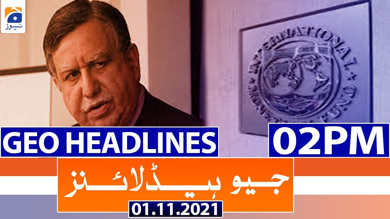 Geo Headlines 02 PM | 1st November 2021