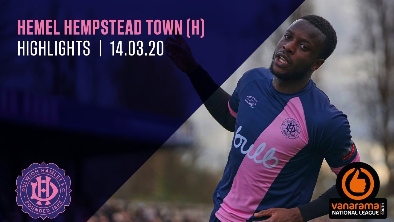 Dulwich Hamlet v Hemel Hempstead Town, National League South, 14/03/20 | Match Highlights