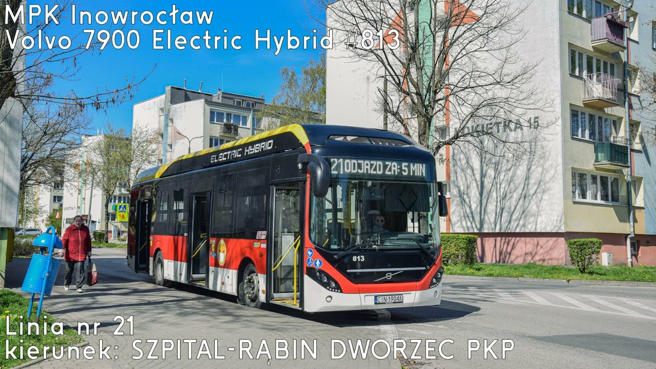 🚌Volvo 7900 Electric Hybrid #813 🔑MPK Inowrocław 📟21➡SZPITAL-RĄBIN DWORZEC PKP