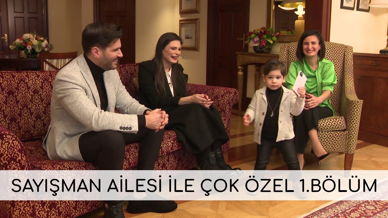 Tolgahan Sayışman, eşi Almeda Sayışman ve çoçuğu ile çok özel  1. Bölüm