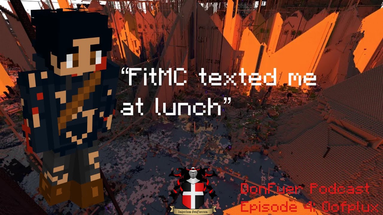 DonFuer Podcast Episode 4 ft. Oofplux #2b2t