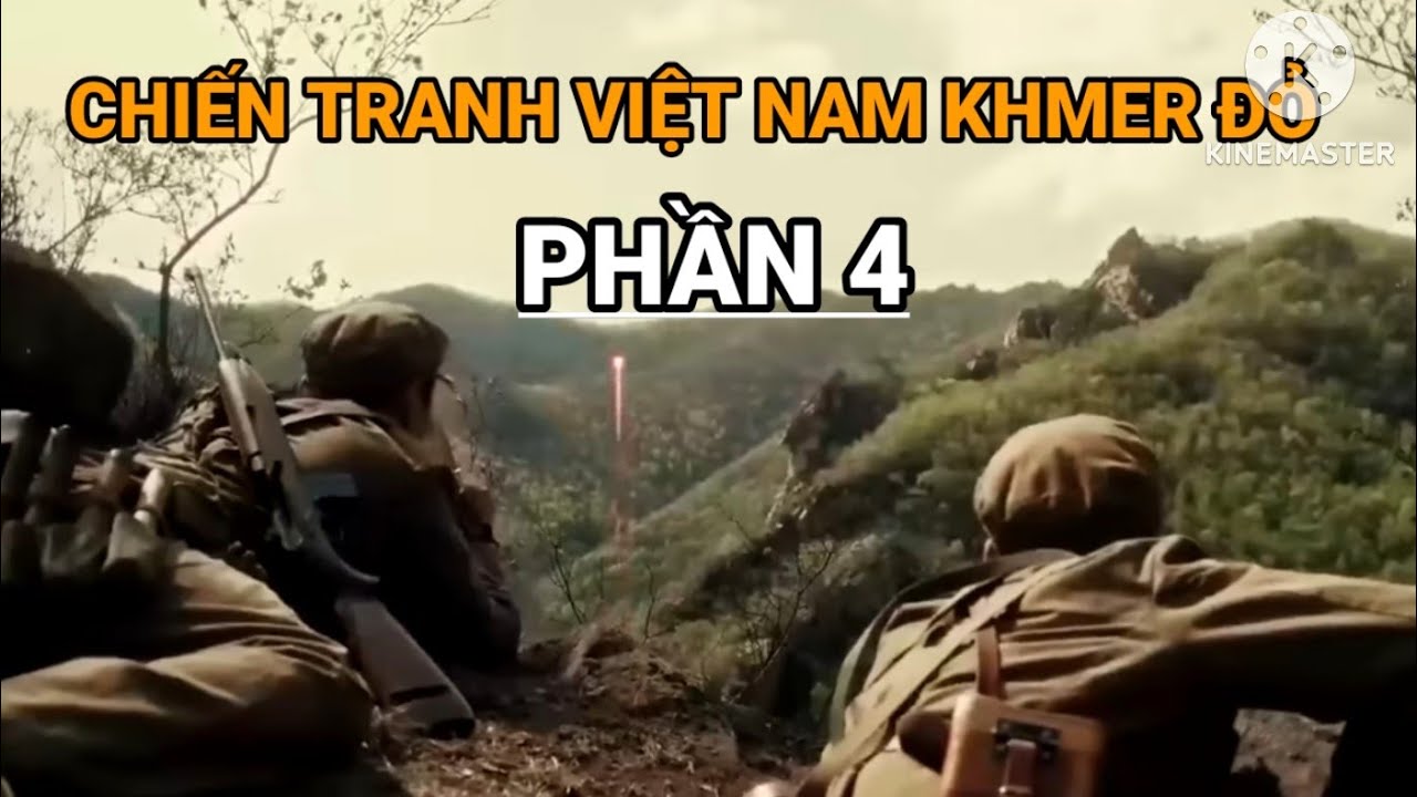 A4: Nguy Hiểm Đến Nghẹt Thở Khi Bám Bọn Lính Trinh Sát Quân Pol Pốt 