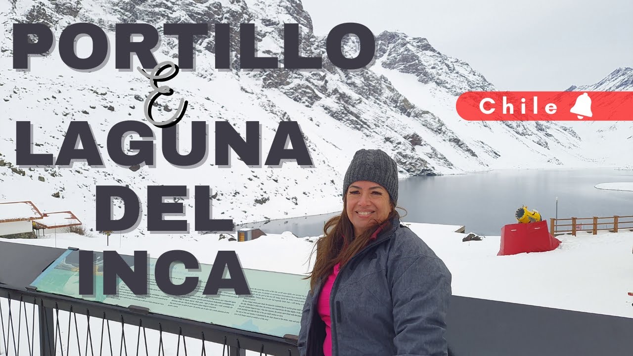 Portillo e Laguna del Inca - Chile