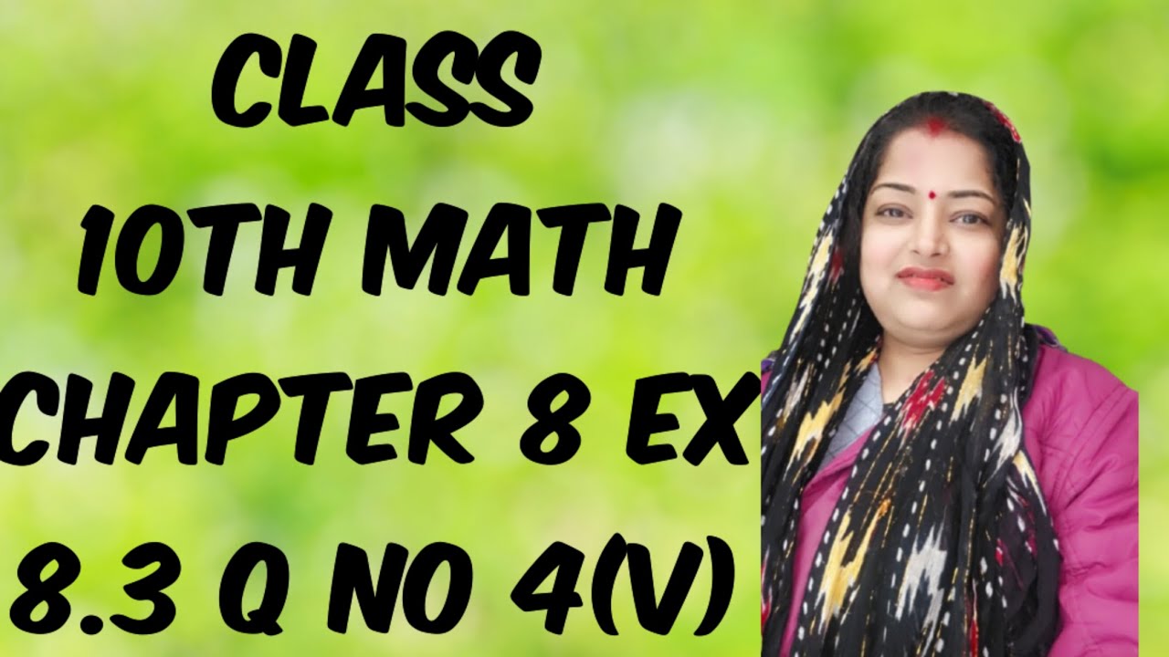 Class 10th math chapter 8 ex 8.3 Q no 4(v) ncert book 