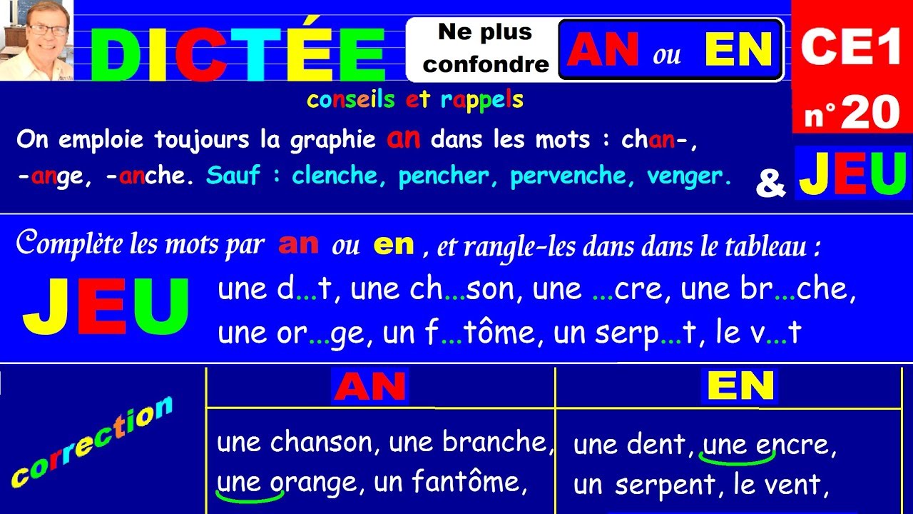 Dictée CE1 : Ne plus confondre an ou en dans les mots # 20