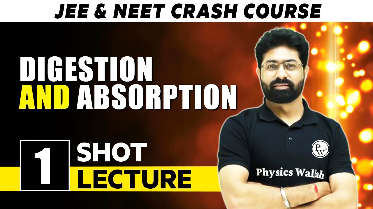 Digestion And Absorption - One Shot Lecture | CHAMPION - JEE/NEET CRASH COURSE 2022