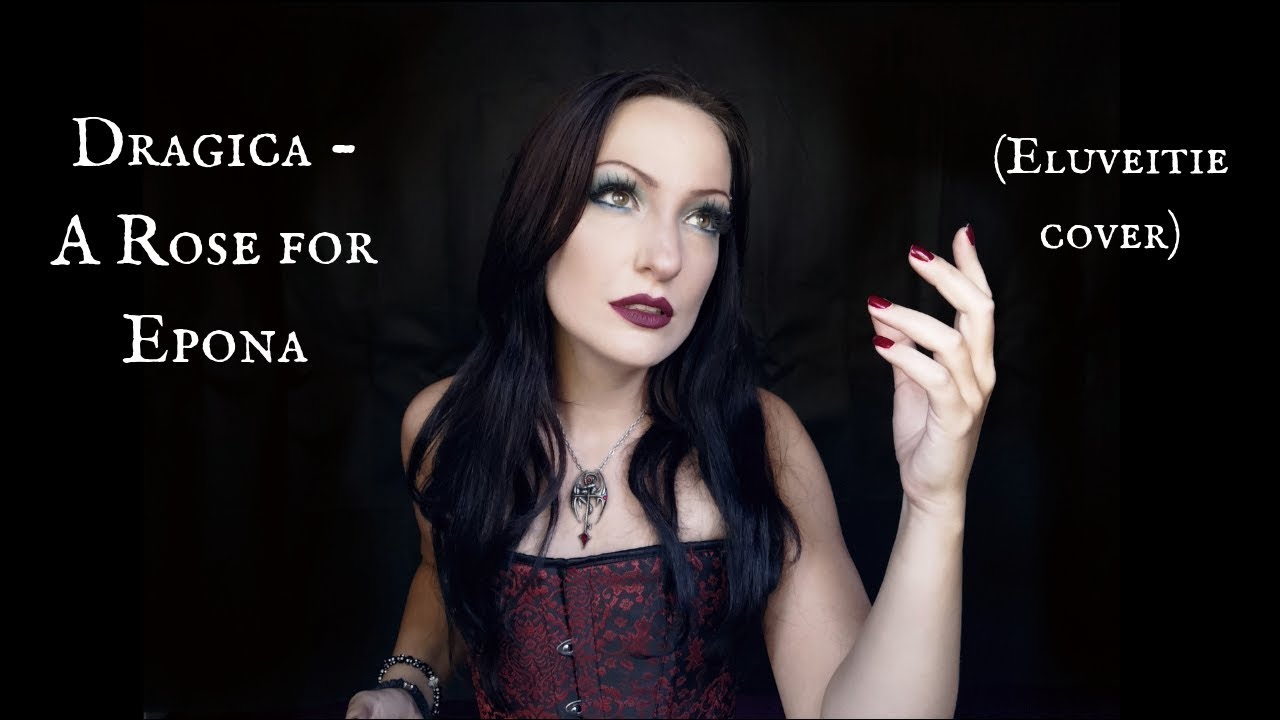 Dragica - A Rose for Epona (Eluveitie cover)