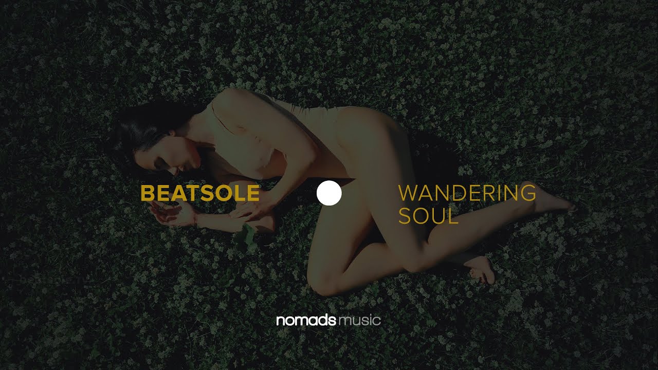 Beatsole - Wandering Soul (Official Music Video)