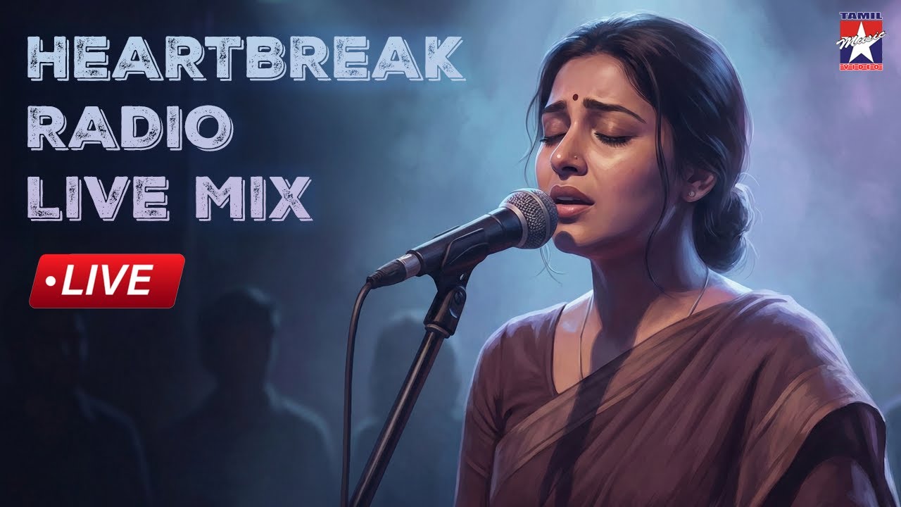 💔 Sad Songs Live 24x7 | Heart Touching Tamil Melodies | Tamil Music Video