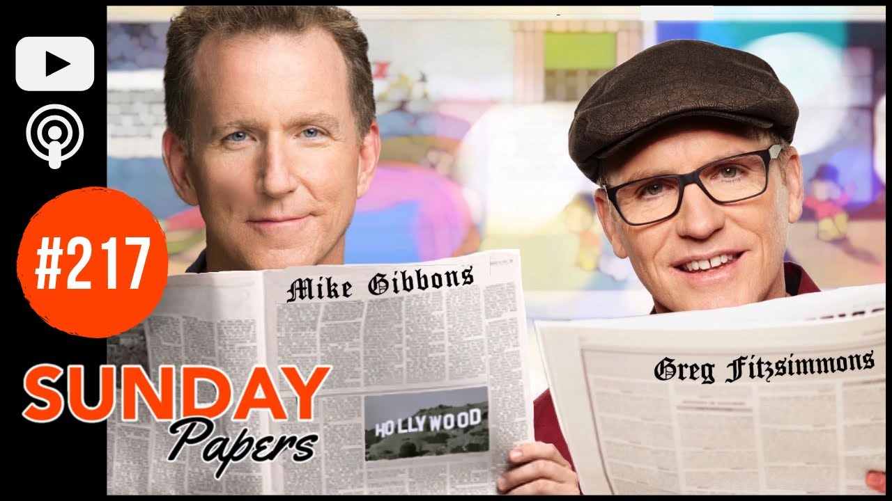 Sunday Papers #217 | Greg Fitzsimmons and Mike Gibbons