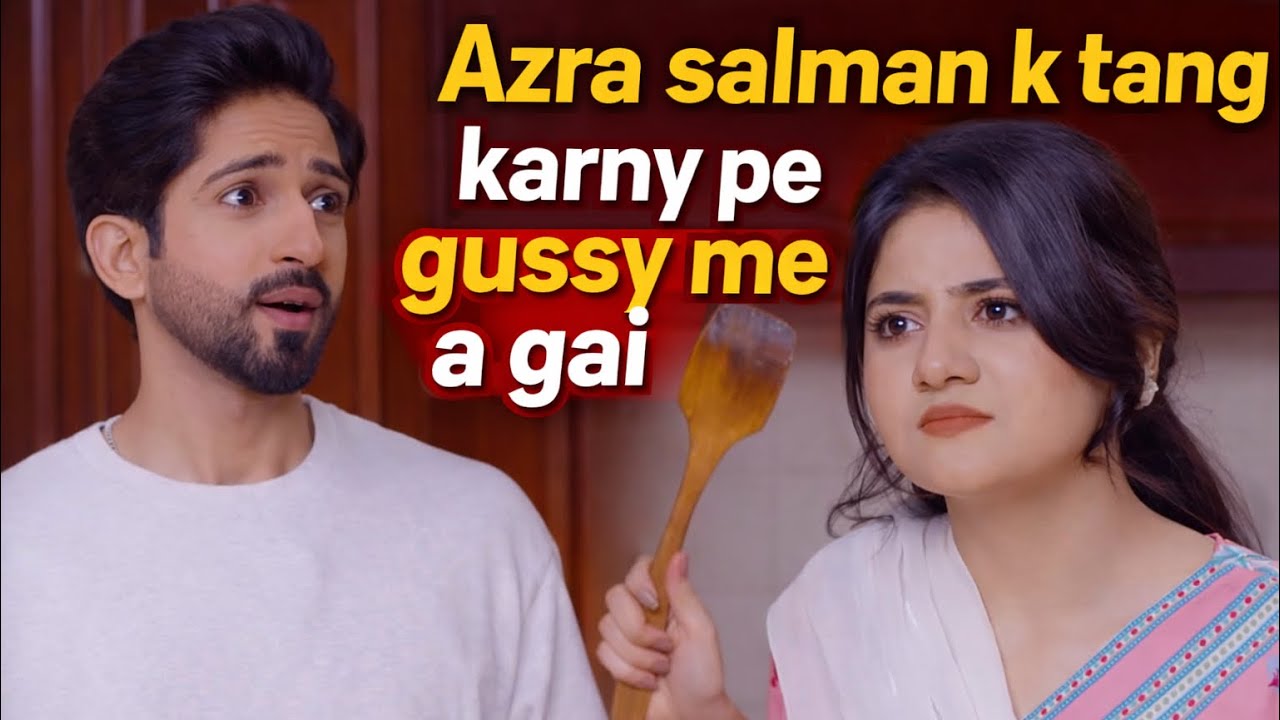 Azra Salman K Tang Karny Pe Gusy Me A Gai | Drama Serial Manhoos | MUN Dramas