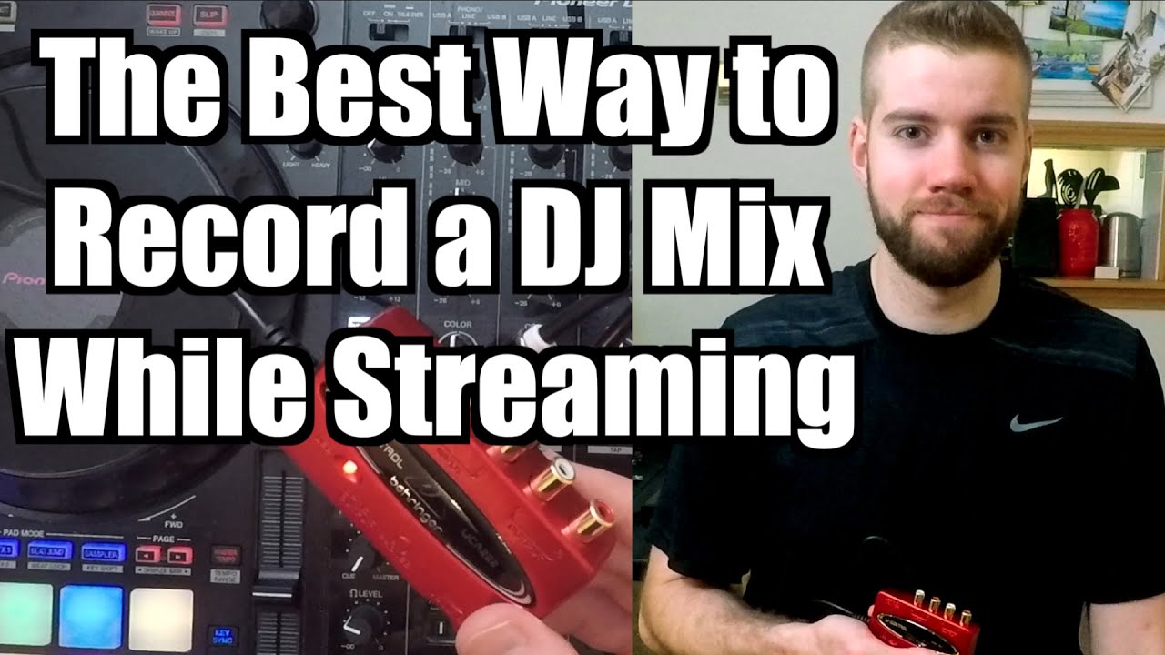 The Best Way to Record a DJ Mix While Streaming in Any Software - TimmyG