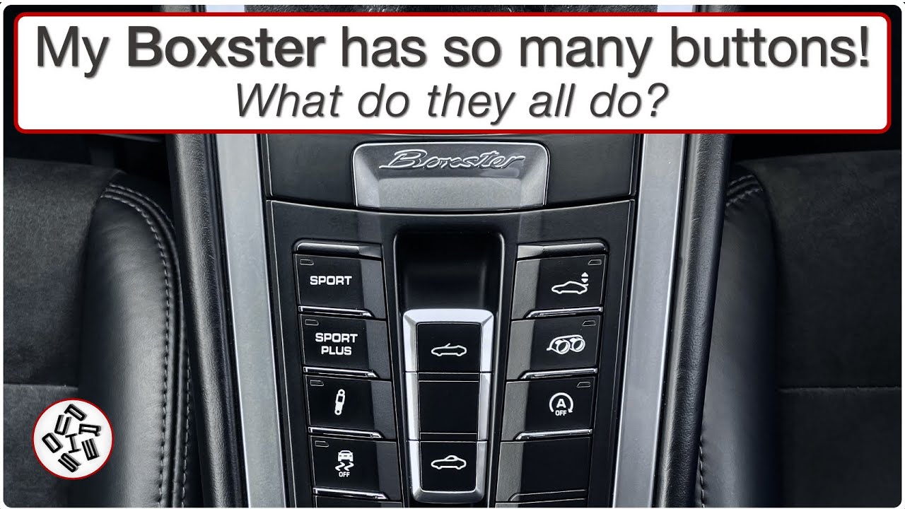 My Boxster has so many buttons - what do they all do?!