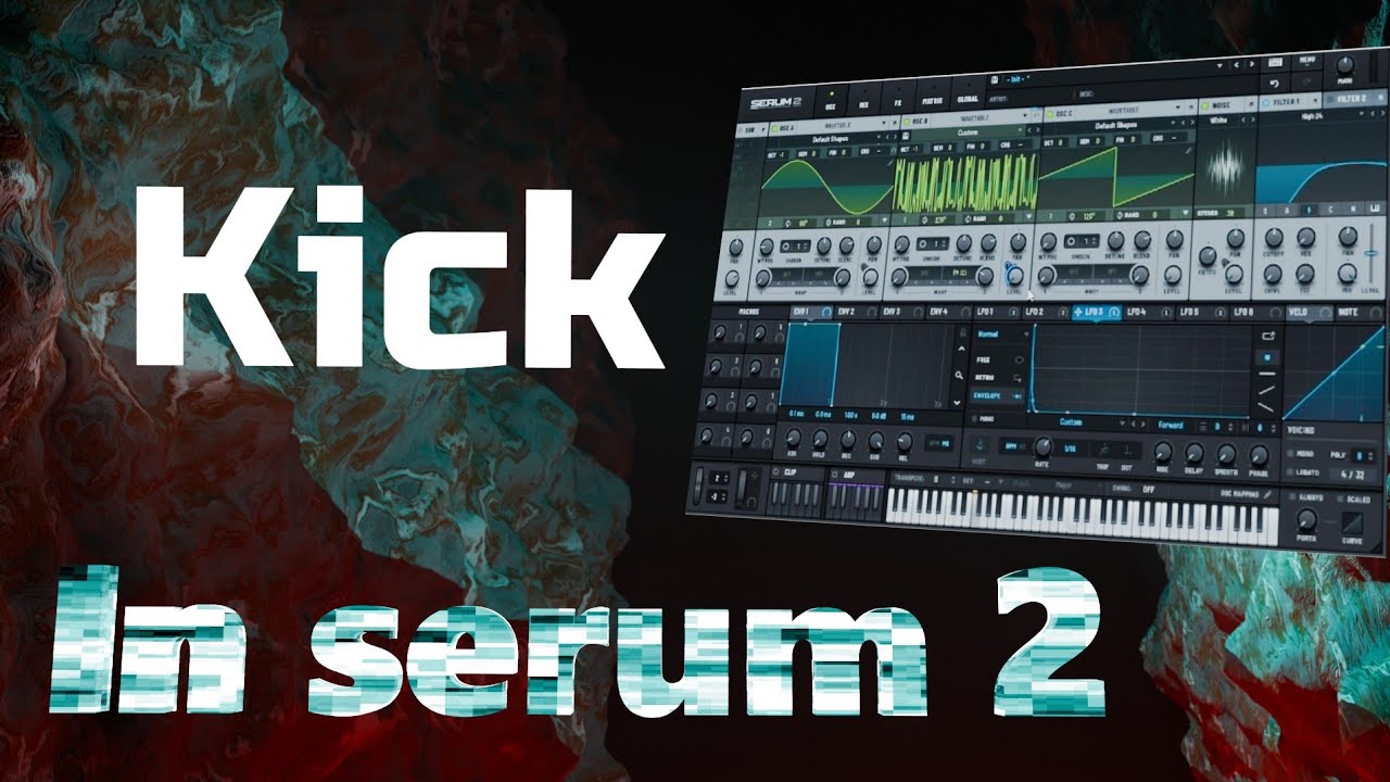 Making Kicks with Serum 2