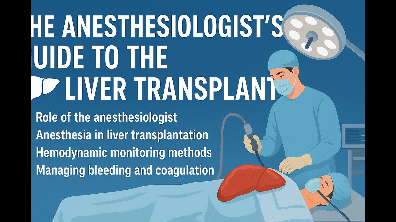 04.⚕️The Anesthesiologist's Guide to the Liver Transplant 🫀