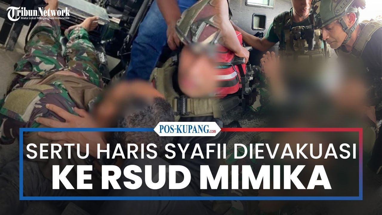 Sertu Haris Syafii Dievakuasi ke RSUD Mimika usai Tertembak oleh KKB