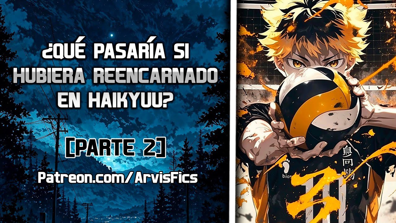 &iquest;Qu&eacute; pasar&iacute;a si hubiera reencarnado en Haikyuu? Parte 2
