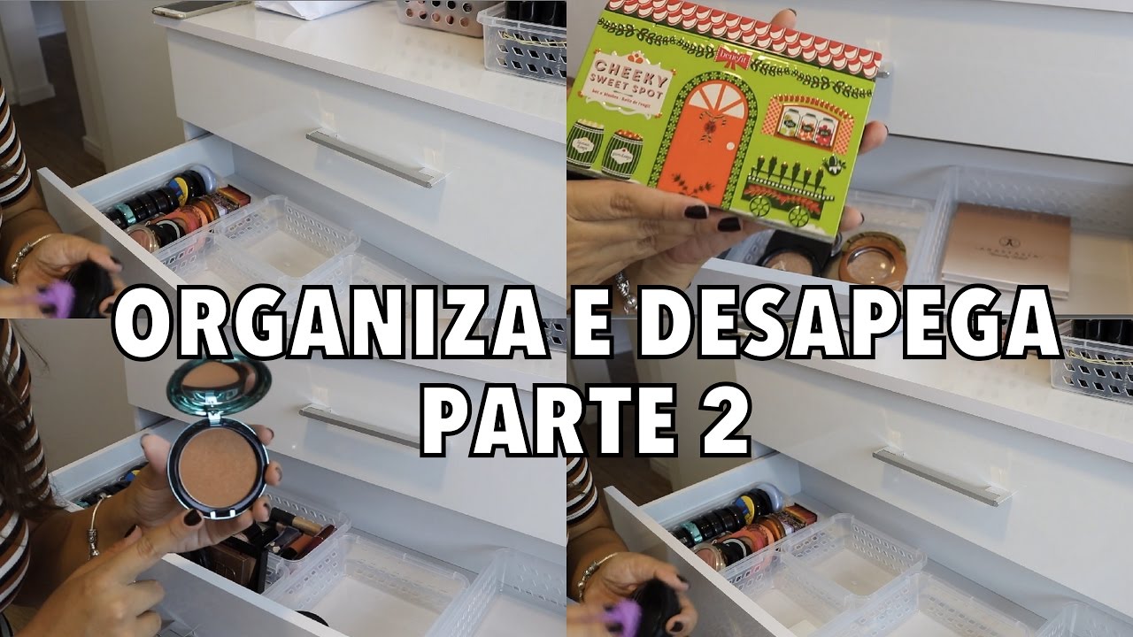 ORGANIZA E DESAPEGA - GAVETA DE BLUSHES, BRONZES e ILUMINADORES