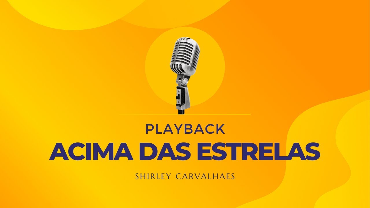 Acima das estrelas - Shirley Carvalhaes (playback)