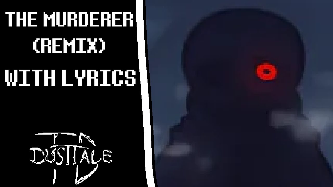 The Murderer | DUSTTALE | WITH LYRICS