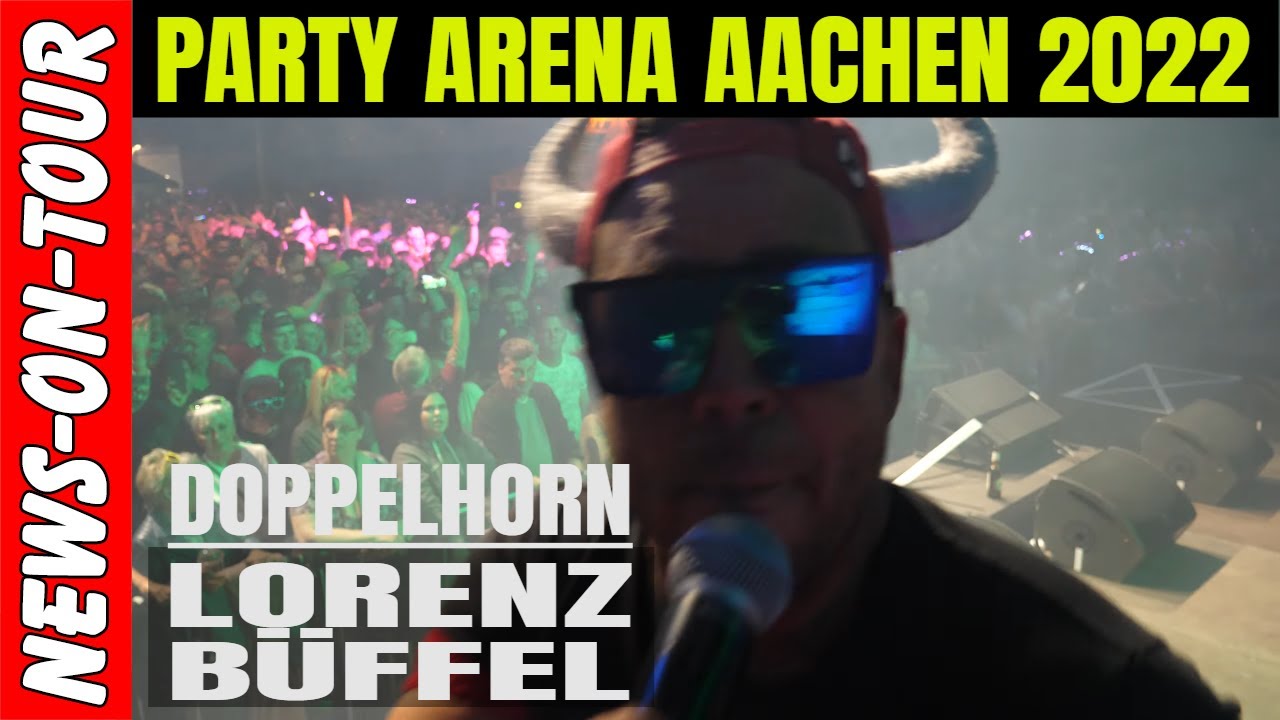 Lorenz Büffel 🤘Doppelhorn | Nach links... | Party Arena Aachen 2022
