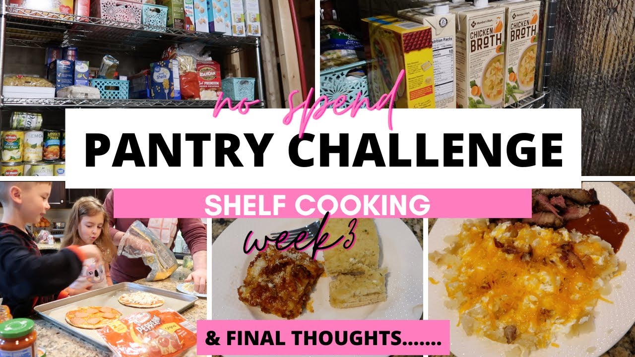 NO SPEND GROCERY CHALLENGE |HOW TO SAVE MONEY ON GROCERIES |PANTRY CHALLENGE |SHELF COOKING|WEEK 3