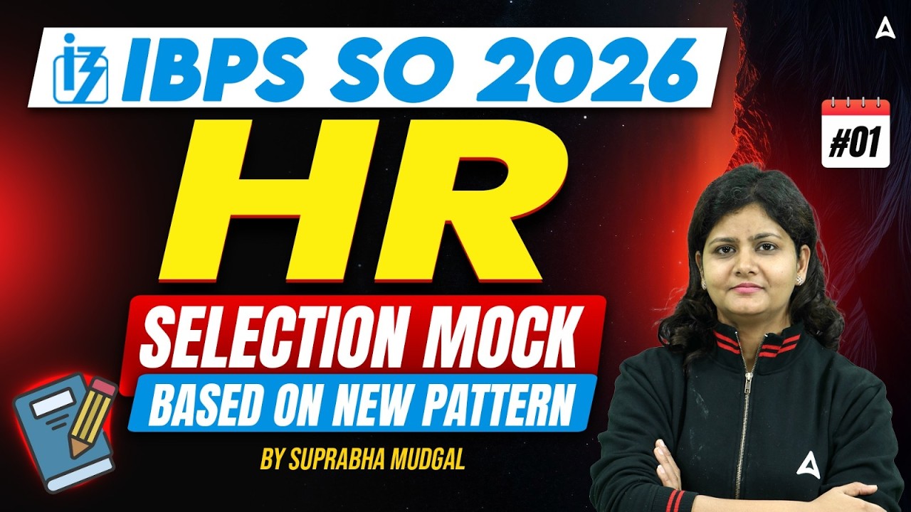 IBPS SO HR Officer 2026 | Selection Mock 1 | New Pattern | By Suprabha Mudgal