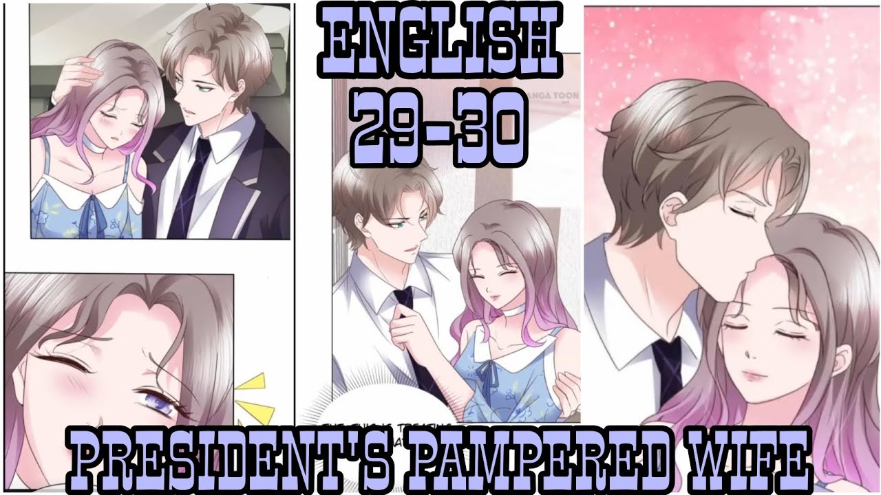 President's Pampered Wife CH 29-30 | 