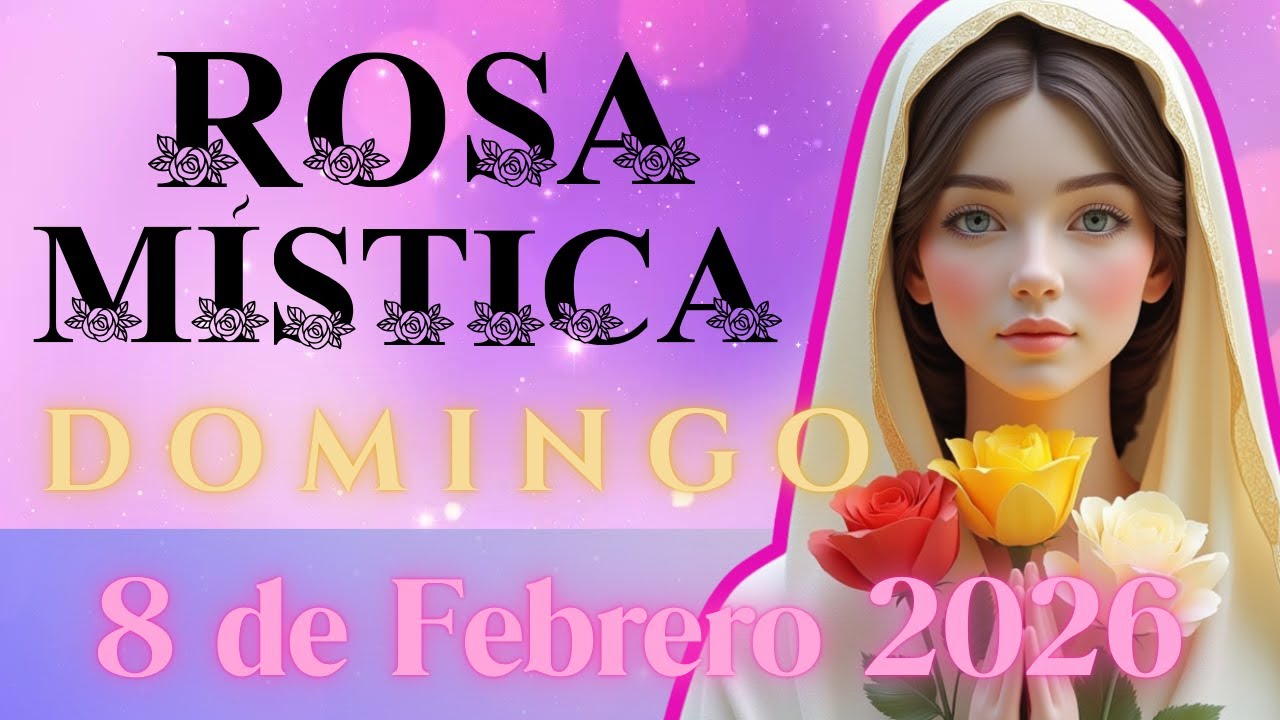 Rosario a María Rosa Mística, DOMINGO 8 FEBRERO 2026 #rosamistica  #santorosario #domingo