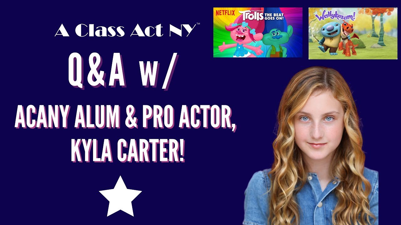 Q&A with Pro Actor, Kyla Carter