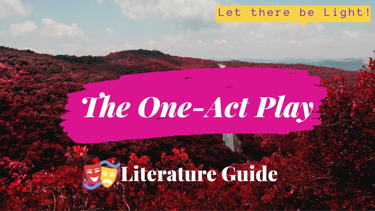 The One Act Play | One-Act Play Literature Guide