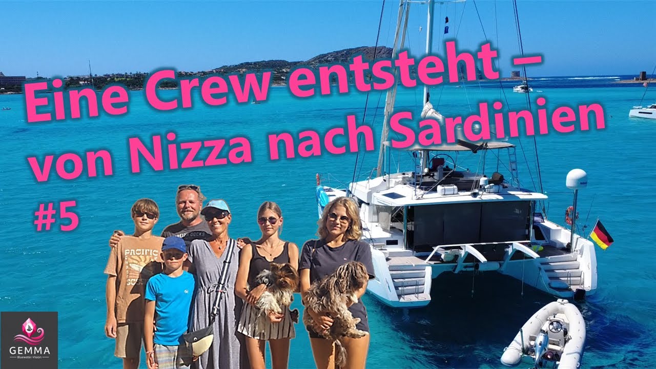 Eine Crew entsteht &ndash; von Nizza nach Sardinien