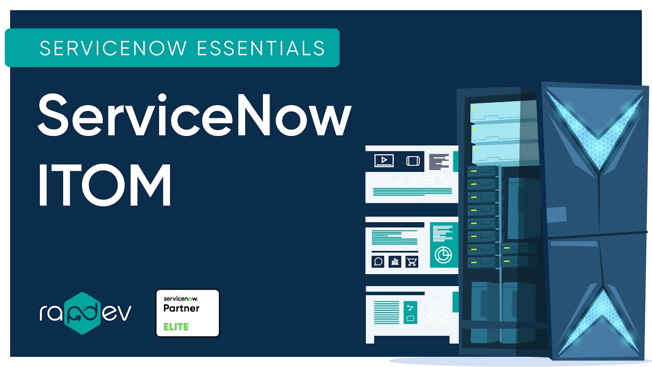 ServiceNow ITOM | RapDev Overview