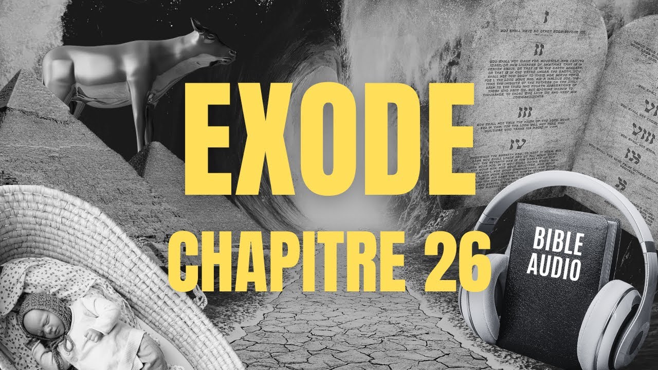 EXODE 26 | LA BIBLE AUDIO avec textes