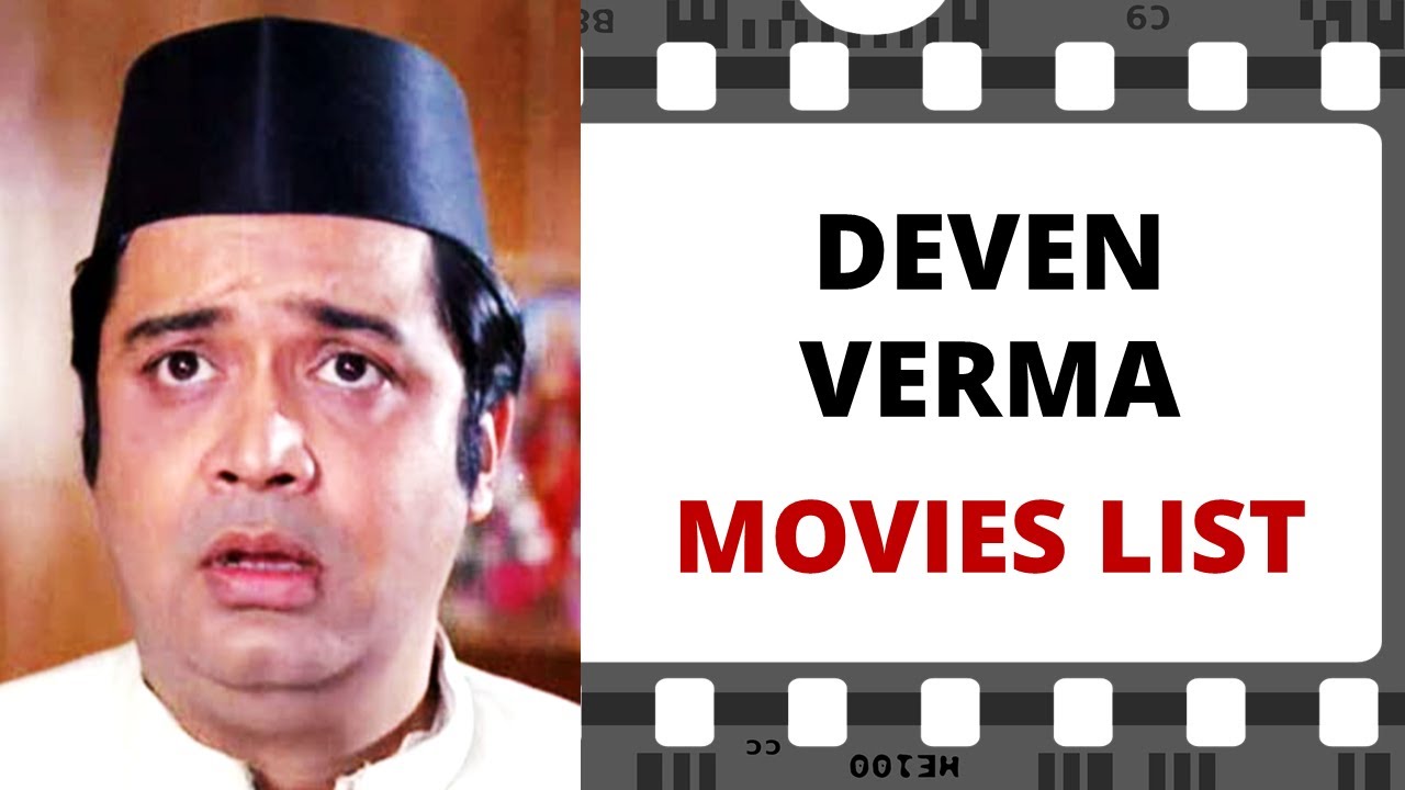 DEVEN VERMA Movies List | देवेन वर्मा मूवीज लिस्ट