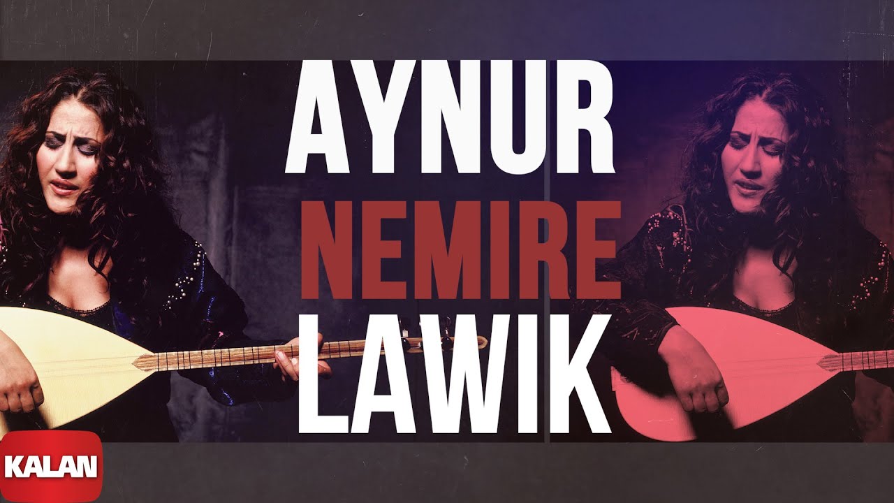 Aynur - Nemire Lawik I Nûpel © 2006 Kalan Müzik