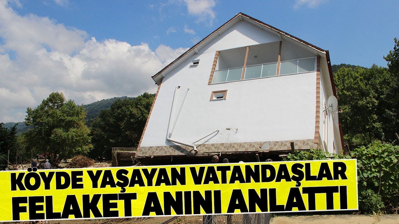Esmahanım Köyü'nde Yaşayan Vatandaşlar Sel Felaketini Anlattı