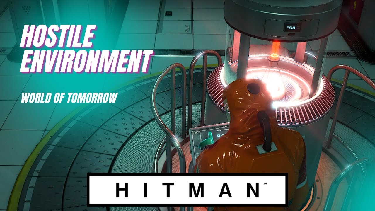 HITMAN | Mission Story: Hostile Environment | World Of Tomorrow