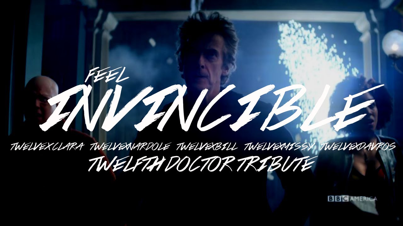 Doctor Who | Twelve x Clara (&More) | Feel Invincible